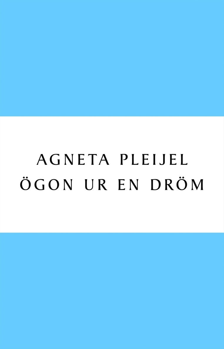 Agneta Pleijel - Ögon ur en dröm, E-bok