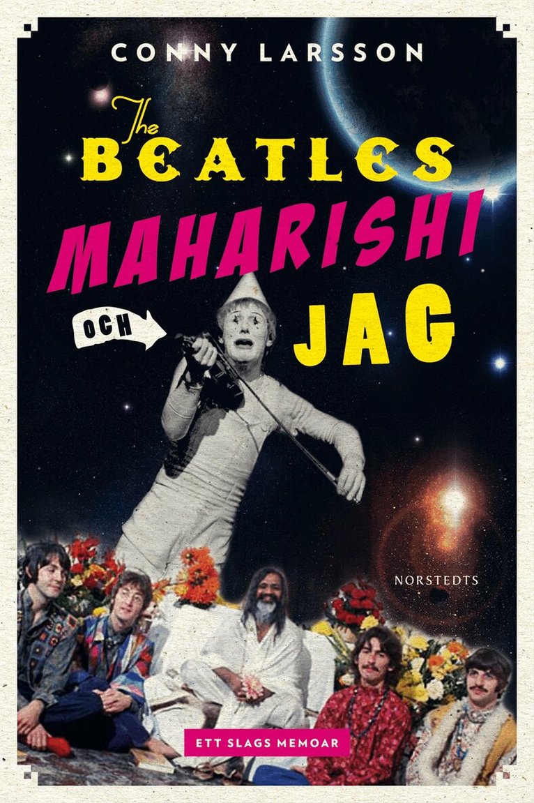 Conny Larsson - Beatles, Maharishi och jag : ett slags memoar, Inbunden