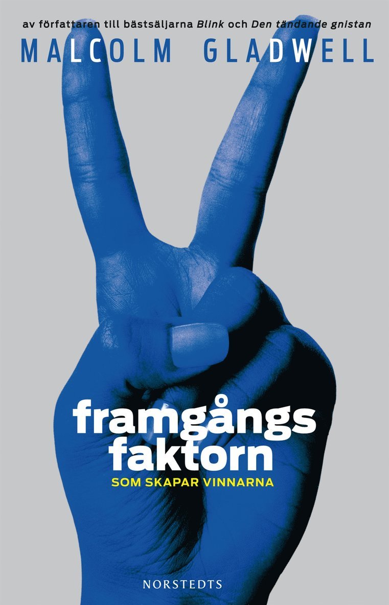 Malcolm Gladwell - Framgångsfaktorn som skapar vinnarna, Inbunden