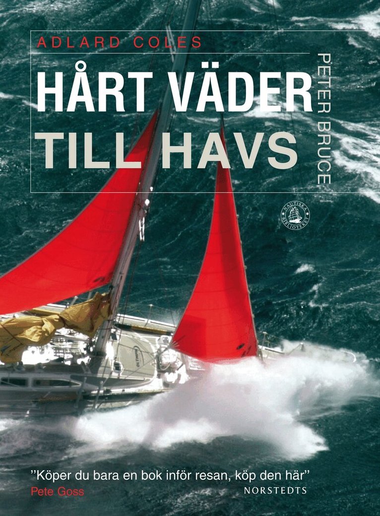 Peter Bruce, Adlard Coles - Hårt väder till havs, Inbunden