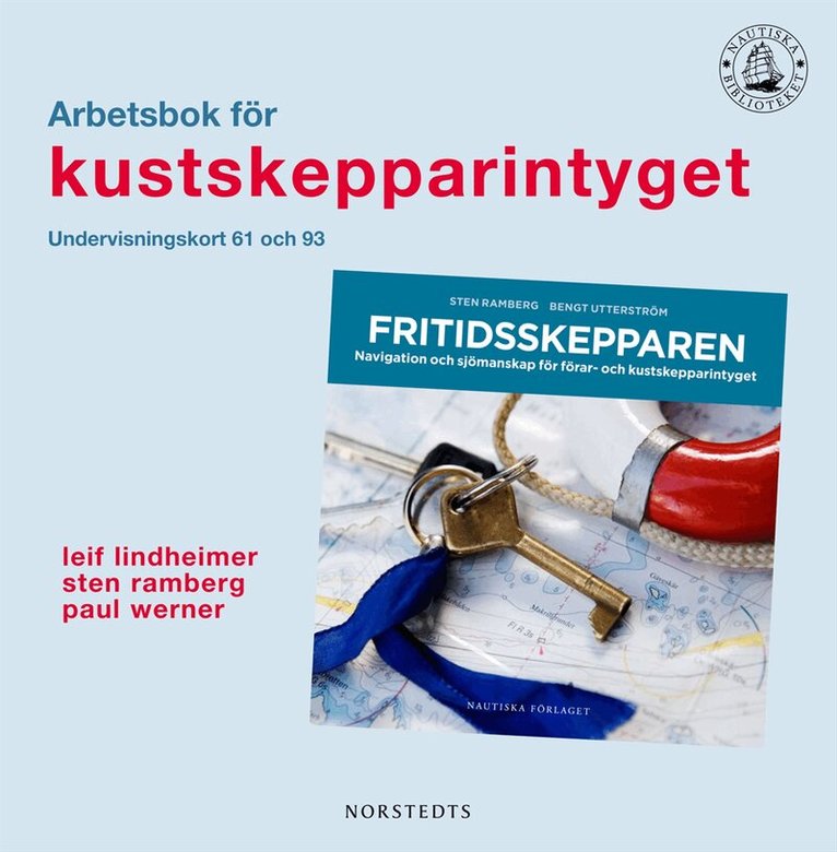 Leif Lindheimer, Sten Ramberg, Paul Werner - Fritidsskepparen. Arbetsbok för kustskepparintyget : undervisningskort 61 och 93, Häftad