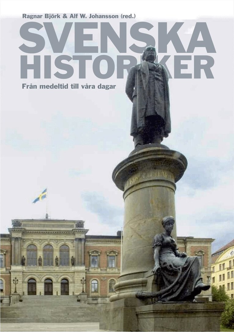 Alf W. Johansson, Ragnar Björk - Svenska historiker : från medeltid till våra dagar, Inbunden