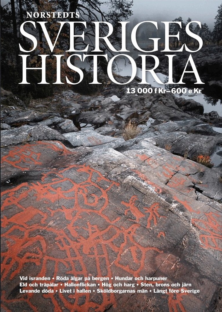 Stig Welinder - Sveriges historia : 13000 f.Kr - 600 e.Kr., Inbunden