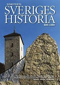 Dick Harrison - Sveriges historia : 600-1350, Inbunden