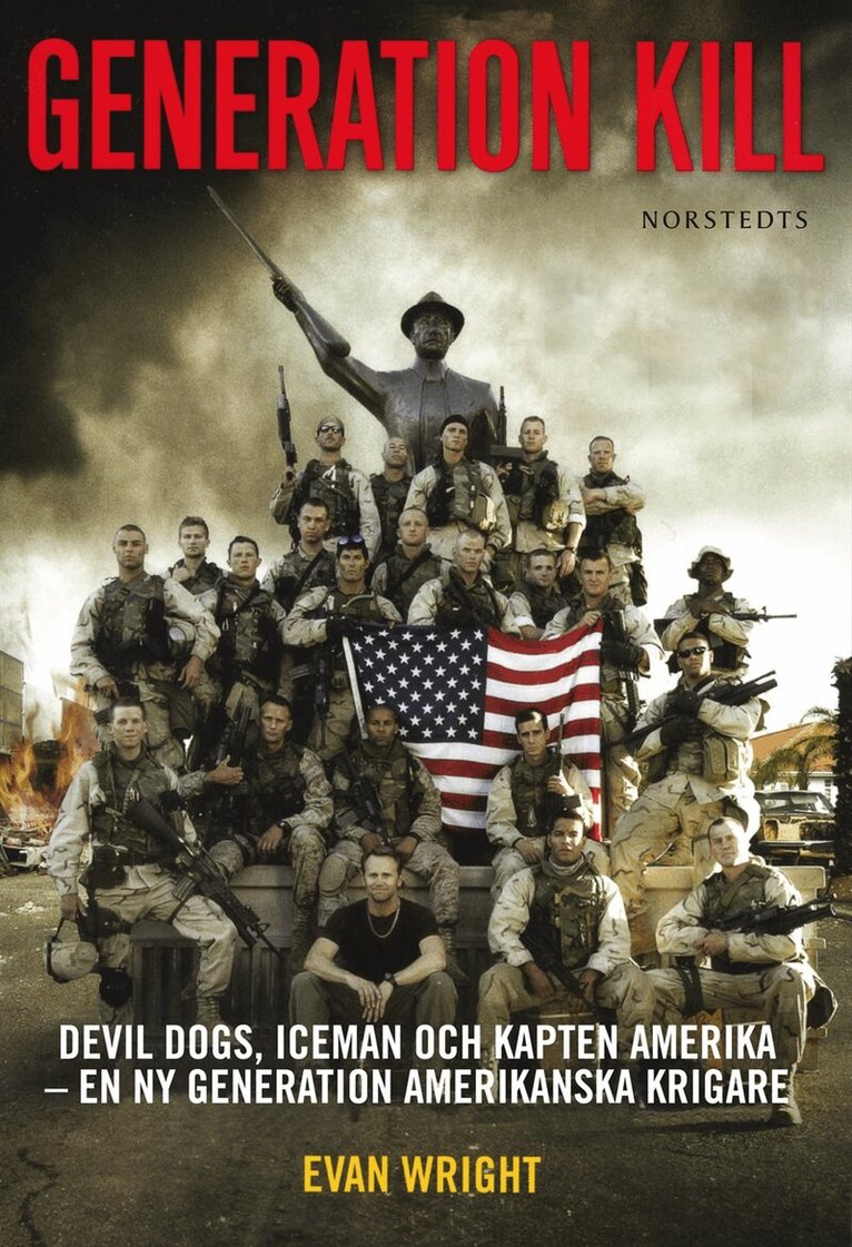 Evan Wright - Generation Kill : Devil Dogs, Iceman och kapten Amerika - en ny generation amerikanska krigare, Inbunden
