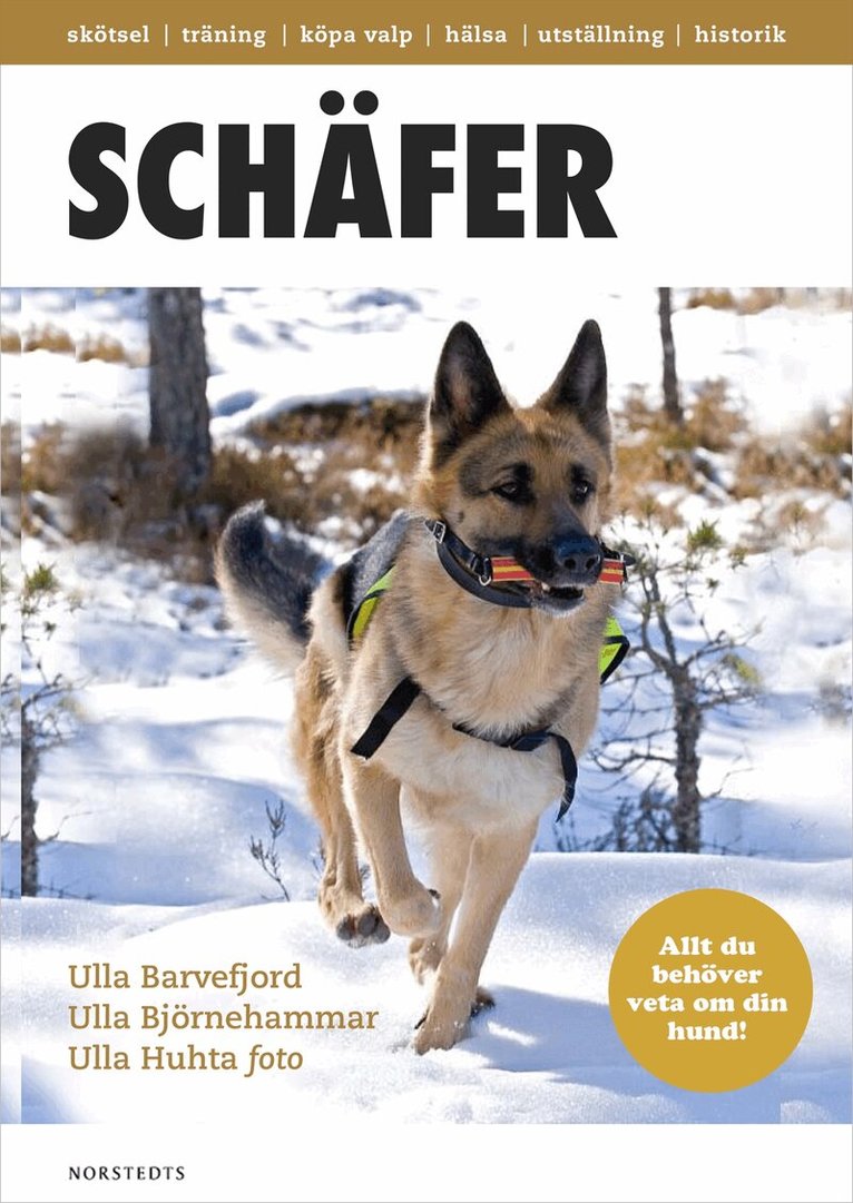 Ulla Barvefjord, Ulla Björnehammar - Schäfer : det mesta du behöver veta om din hund, Inbunden
