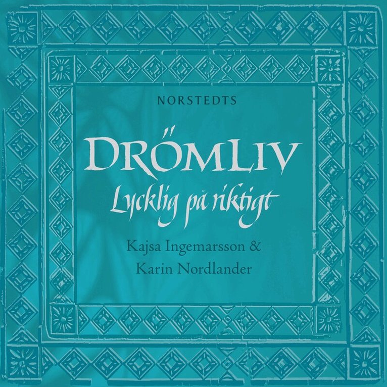 Kajsa Ingemarsson, Karin Nordlander - Drömliv : lycklig på riktigt, CD-bok