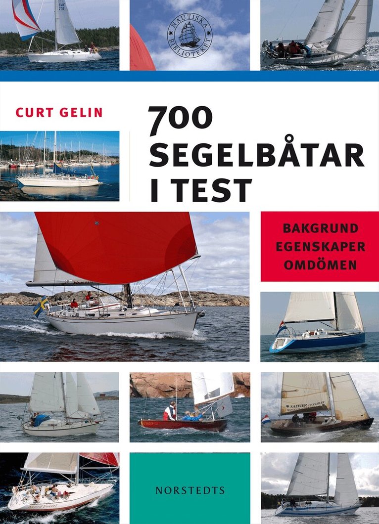 Curt Gelin - 700 segelbåtar i test : bakgrund, egenskaper, omdömen, Häftad