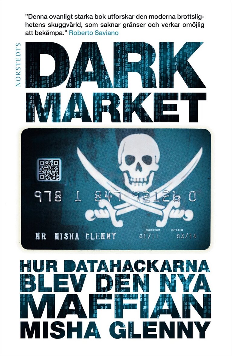 Misha Glenny - DarkMarket : hur datahackarna blev den nya maffian, Inbunden
