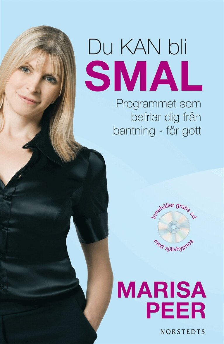 Marisa Peer - Du kan bli smal : metoden som befriar dig från bantning - för gott, Inbunden