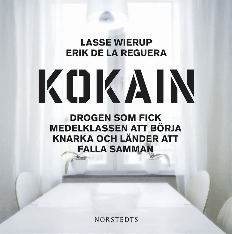 Lasse Wierup, Erik de la Reguera - Kokain : drogen som fick medelklassen att börja knarka och länder att falla samman, CD-bok
