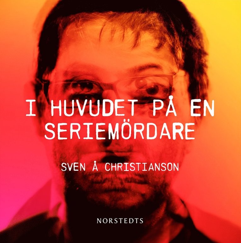 Sven Å. Christianson - I huvudet på en seriemördare, CD-bok