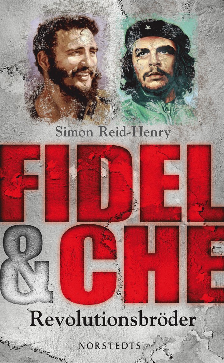 Simon Reid-Henry - Fidel & Che : revolutionsbröder, Pocket
