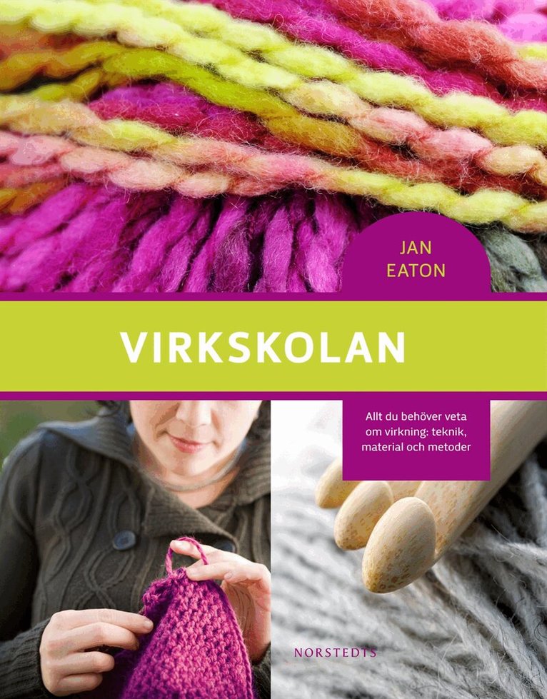 Jan Eaton - Virkskolan : allt du behöver veta om virkning: teknik, material och metoder, Kartonnage