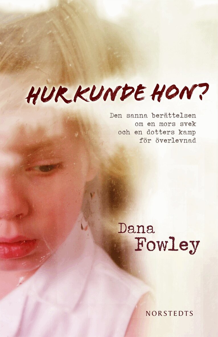 Dana Fowley - Hur kunde hon?, Inbunden