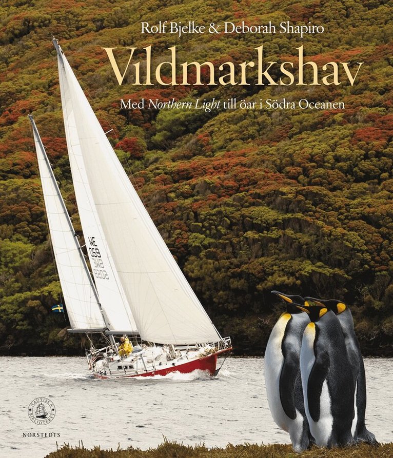 Rolf Bjelke, Deborah Shapiro - Vildmarkshav : med Northern Light till öar i Södra oceanen, Inbunden