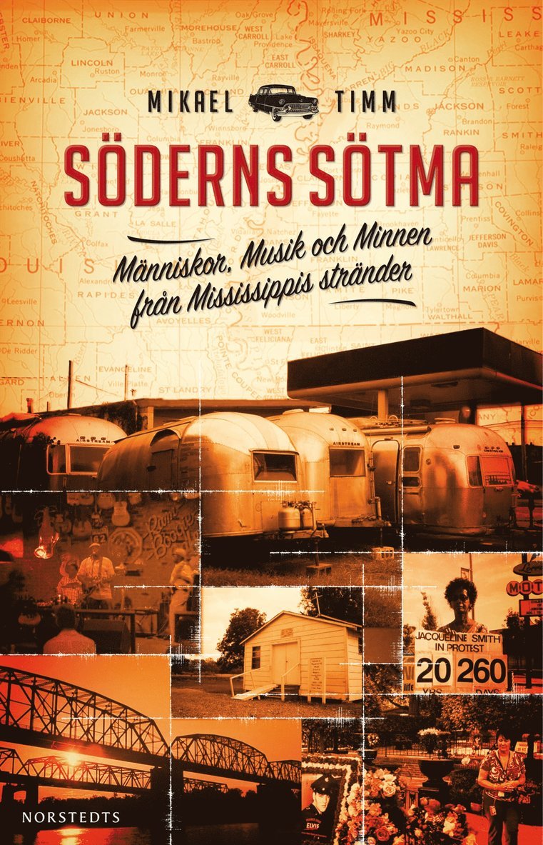 Mikael Timm - Söderns sötma : människor, musik och minnen från Mississippis stränder, Inbunden