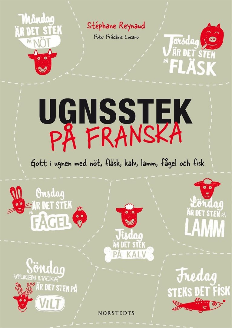 Stéphane Reynaud - Ugnsstek på franska : gott i ugnen med nöt, fläsk, kalv, lamm, fågel och fisk, Kartonnage