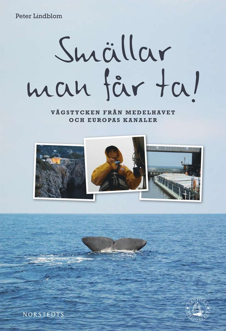 Peter Lindblom - Smällar man får ta!  brev från en liten segelbåt, Inbunden