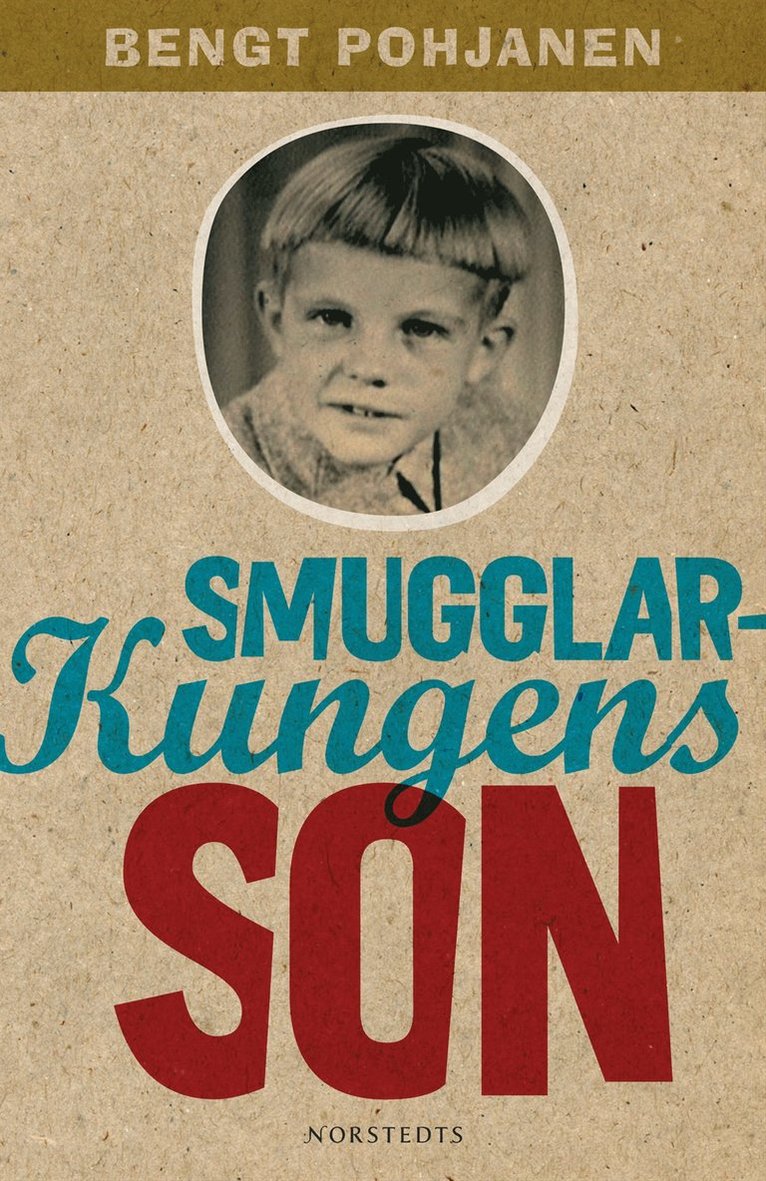 Bengt Pohjanen - Smugglarkungens son, E-bok