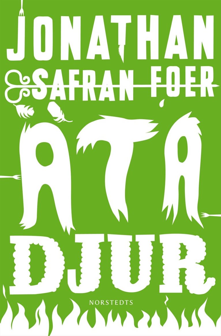 Jonathan Safran Foer - Äta djur, Inbunden