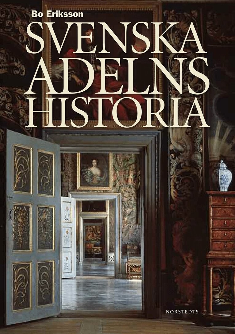 Bo Eriksson - Svenska adelns historia, Inbunden