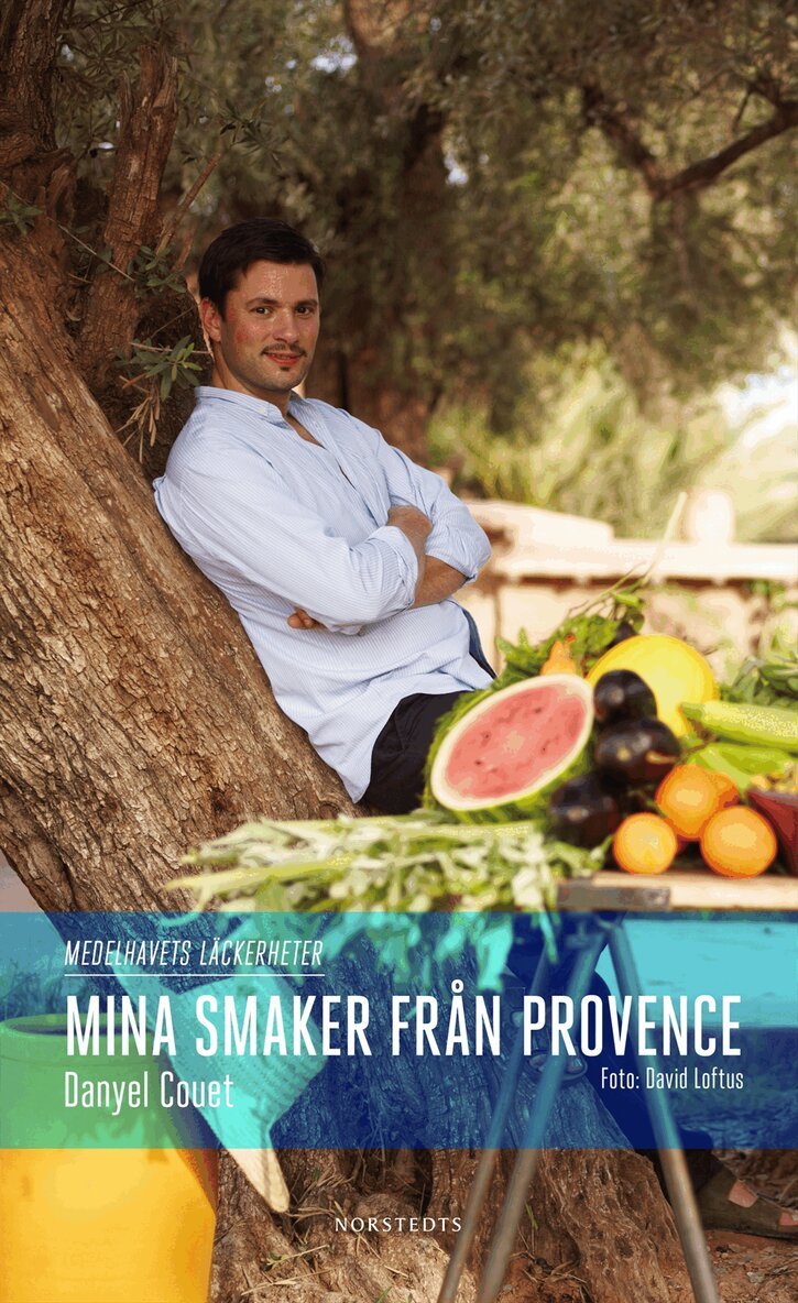 Danyel Couet - Mina smaker från Provence : medelhavets läckerheter, Häftad
