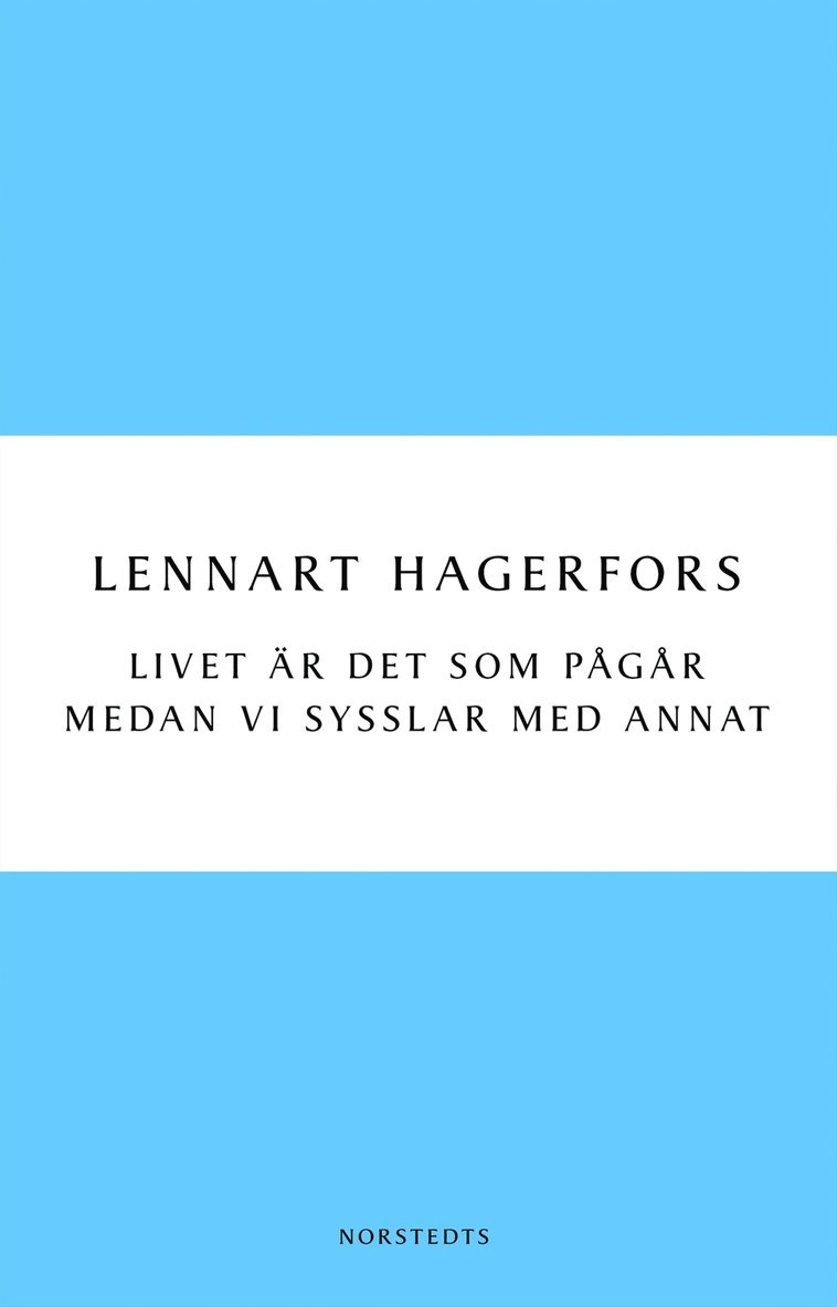 Lennart Hagerfors - Livet är det som pågår medan vi sysslar med annat, E-bok