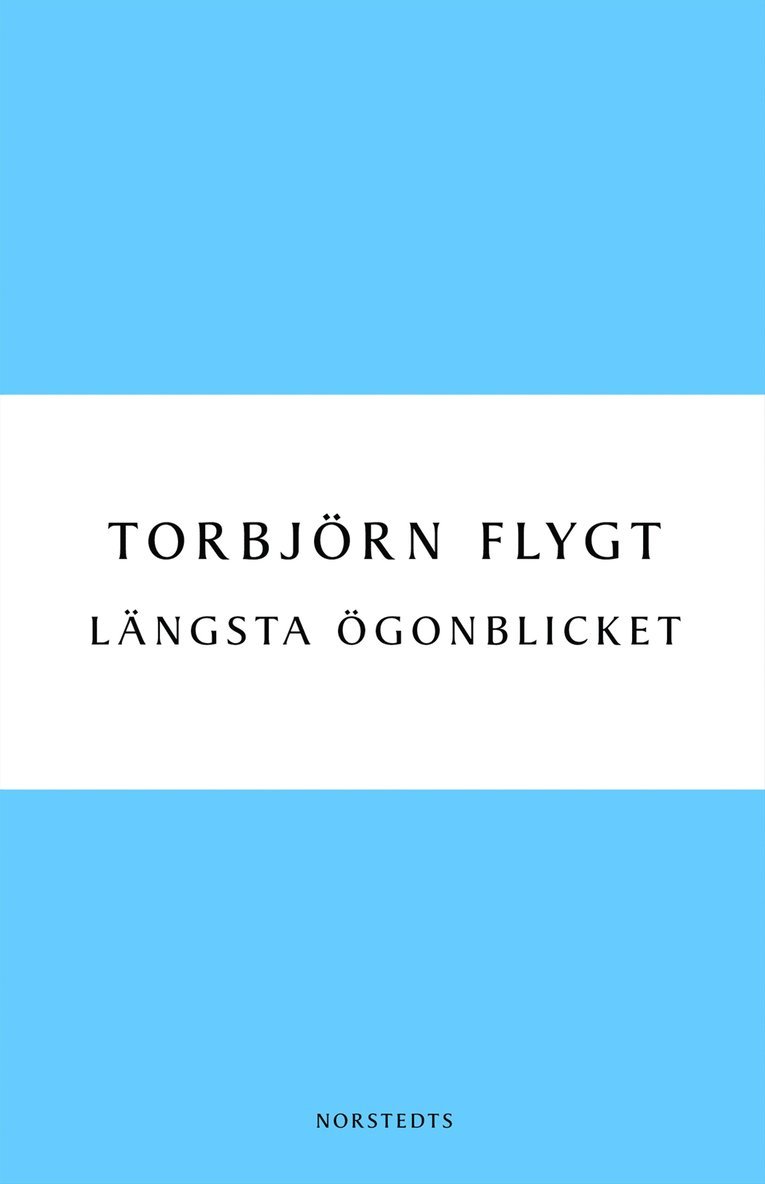 Torbjörn Flygt - Längsta ögonblicket, E-bok