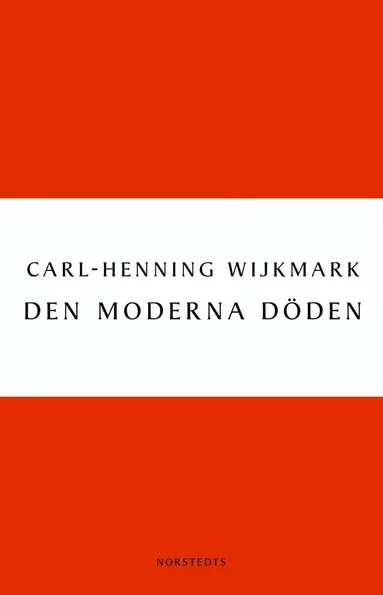 Carl-Henning Wijkmark - Den moderna döden, Häftad