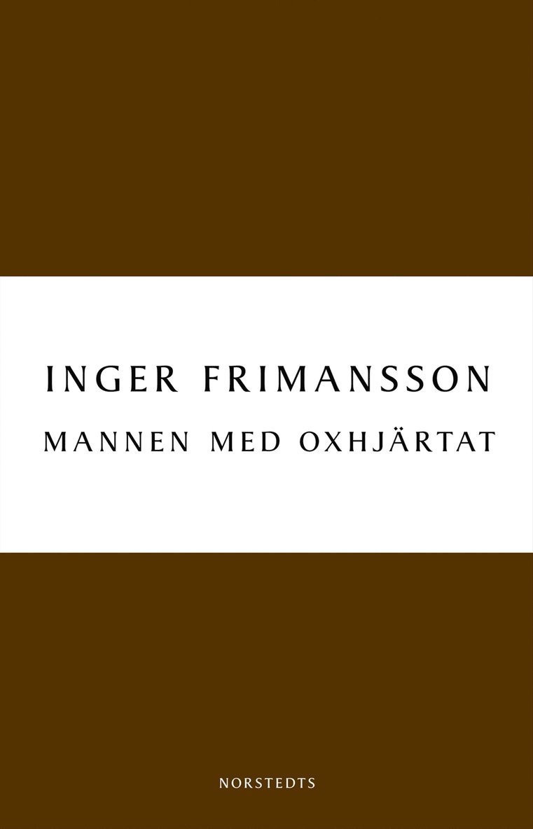 Inger Frimansson - Mannen med oxhjärtat, E-bok