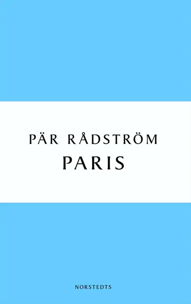 Pär Rådström - Paris : en kärleksroman, E-bok