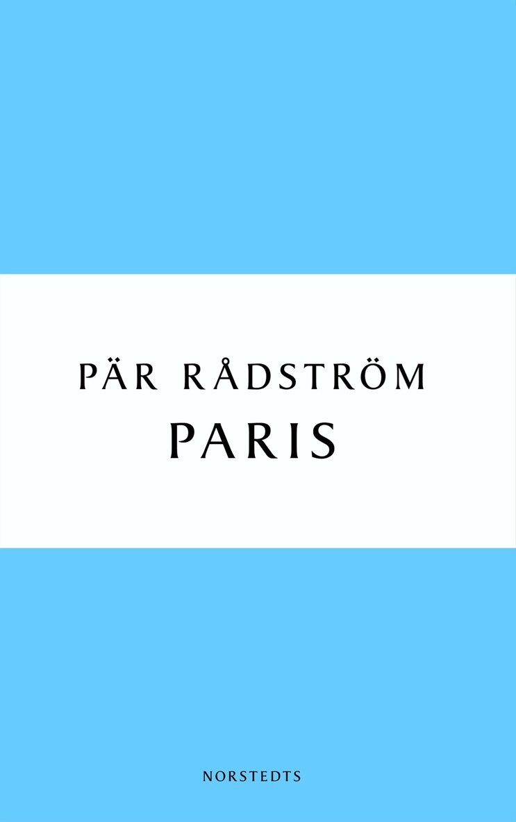 Pär Rådström - Paris : en kärleksroman, E-bok