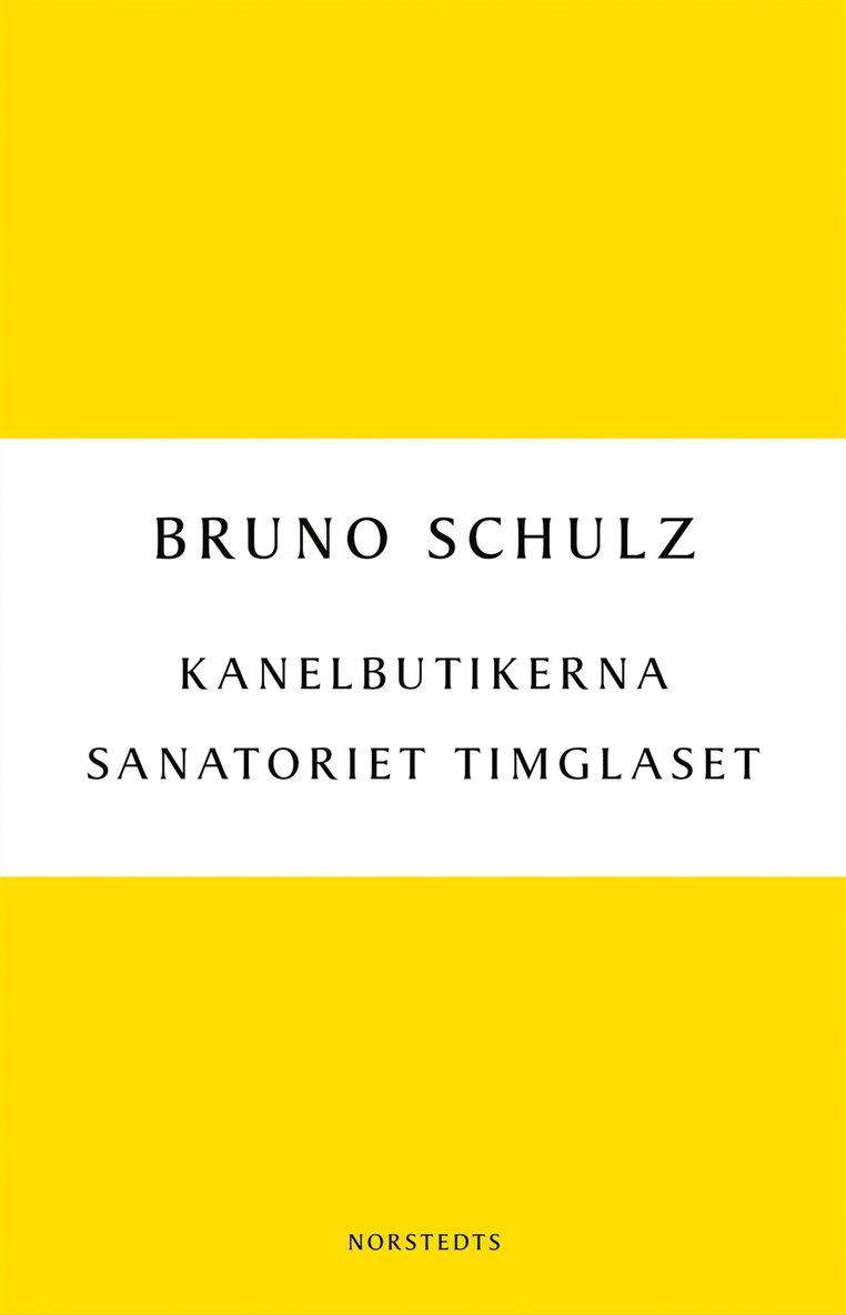 Bruno Schulz - Kanelbutikerna ; Sanatoriet Timglaset, E-bok
