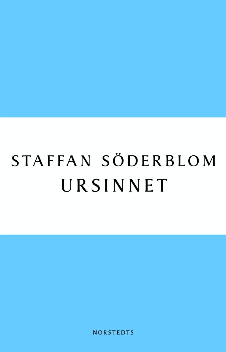 Staffan Söderblom - Ursinnet, E-bok