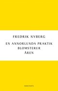 En annorlunda praktik : Blomsterur : Åren