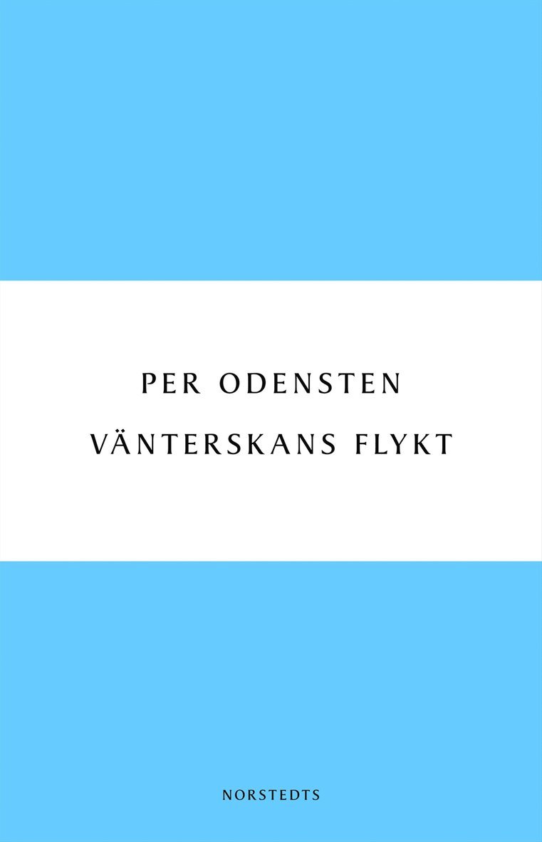 Per Odensten - Vänterskans flykt, E-bok