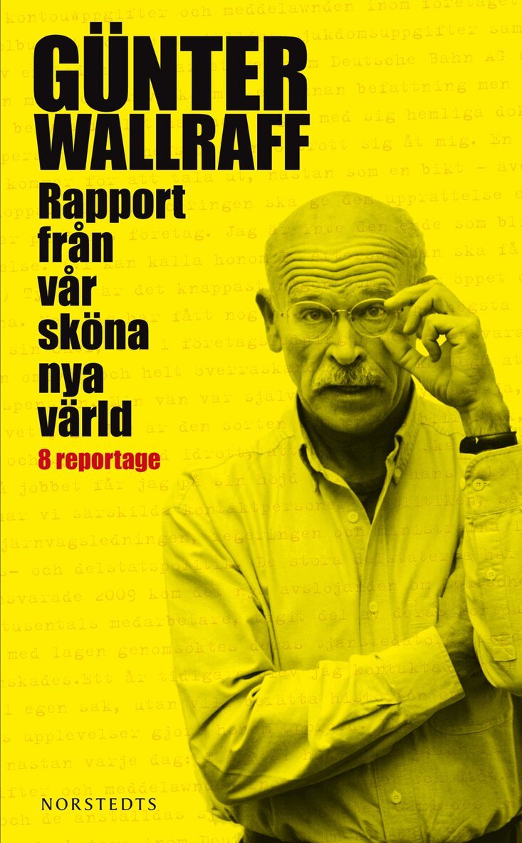 Günter Wallraff - Rapport från vår sköna nya värld - 8 reportage, Pocket