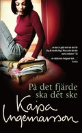 P� det fj�rde ska det ske