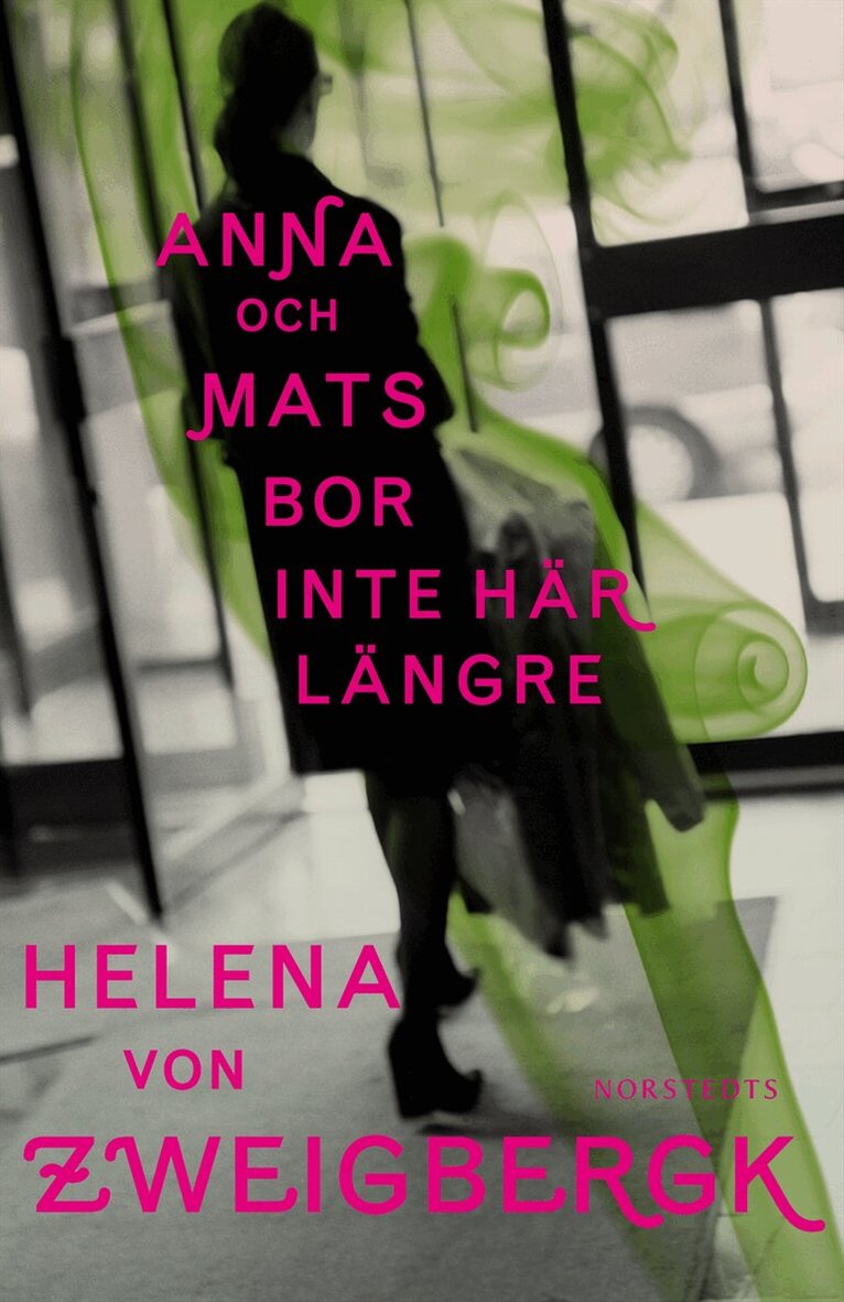 Helena von Zweigbergk - Anna och Mats bor inte här längre, Inbunden