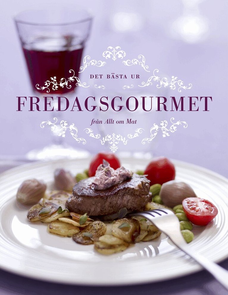Allt om mat - Det bästa ur fredagsgourmet, Inbunden
