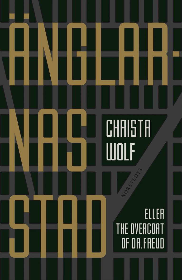 Christa Wolf - Änglarnas stad : eller The Overcoat of Dr. Freud, Inbunden