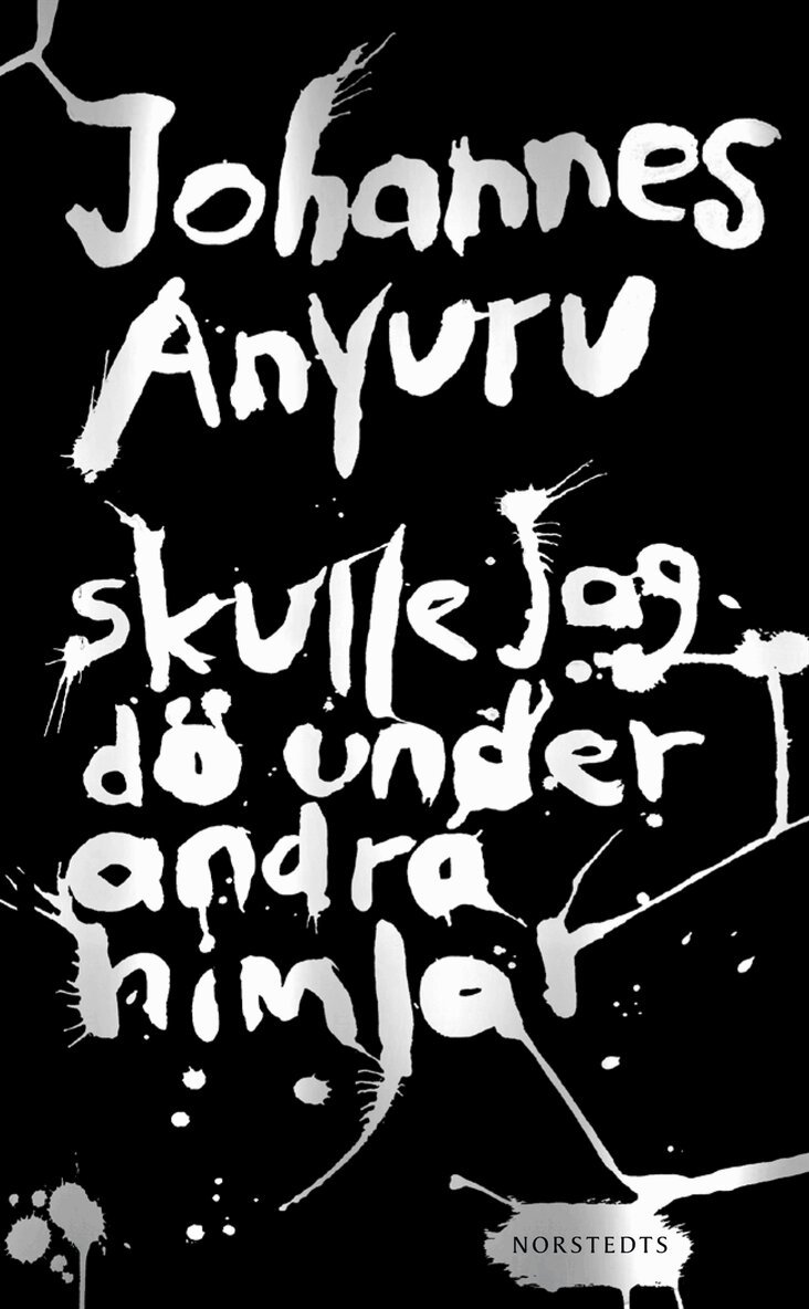 Johannes Anyuru - Skulle jag dö under andra himlar, Pocket