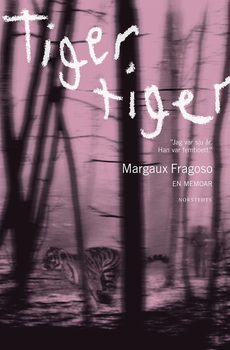 Margaux Fragoso - Tiger, tiger, Inbunden
