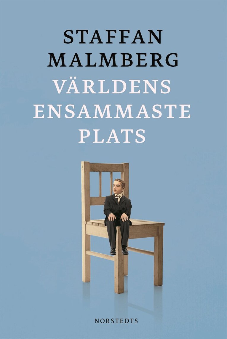 Staffan Malmberg - Världens ensammaste plats, Inbunden
