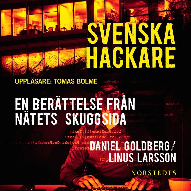 Daniel Goldberg, Linus Larsson - Svenska hackare : en berättelse från nätets skuggsida, CD-bok