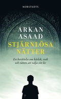 Stj�rnl�sa n�tter : en ber�ttelse om k�rlek, svek och r�tten att v�lja sitt liv