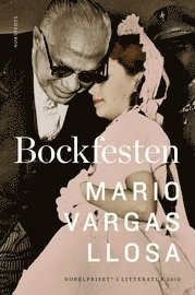 Mario Vargas Llosa - Bockfesten, Inbunden