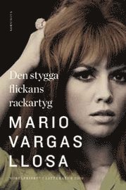 Mario Vargas Llosa - Den stygga flickans rackartyg, Inbunden