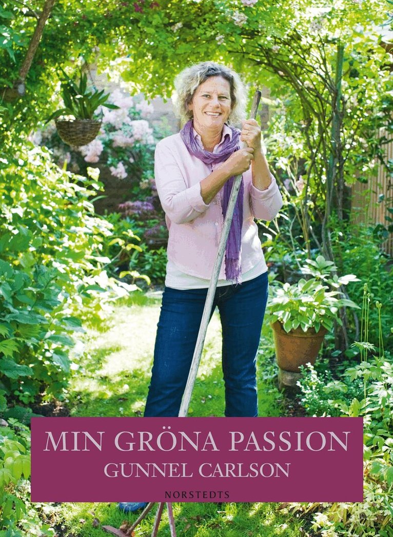 Gunnel Carlson - Min gröna passion, Häftad